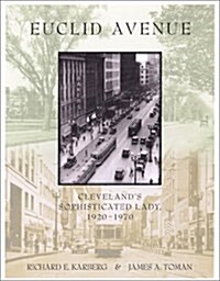 Euclid Avenue Clevelands Sophisticated Lady 1920 to 1970 (Paperback)