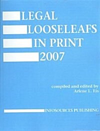 Legal Looseleafs in Print 2007 (Paperback)