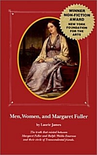 Men, Women, and Margaret Fuller (Paperback)