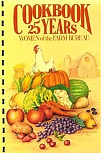 Cookbook 25 Years Women of the Farm Bureau (Paperback, Spiral)