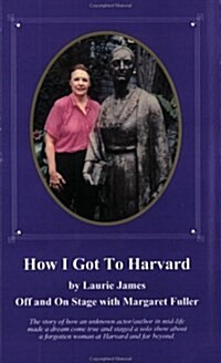 How I Got to Harvard (Paperback)