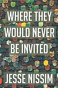 Where They Would Never Be Invited (Paperback)