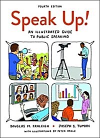 Speak Up!: An Illustrated Guide to Public Speaking (Paperback, 4)