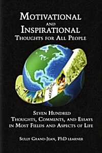 Motivational and Inspirational Thoughts for All People (Paperback)