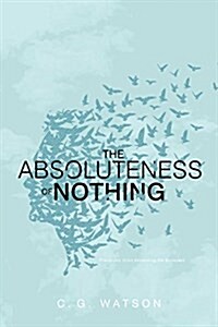 The Absoluteness of Nothing (Paperback, Reprint)
