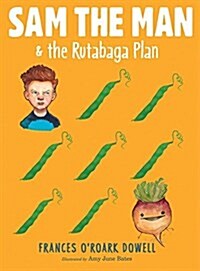 Sam the Man & the Rutabaga Plan: Volume 2 (Hardcover)