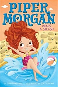 Piper Morgan Makes a Splash (Paperback)