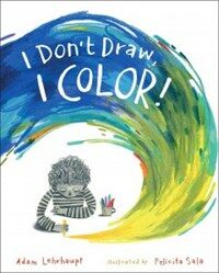 I Don't Draw, I Color! (Hardcover)