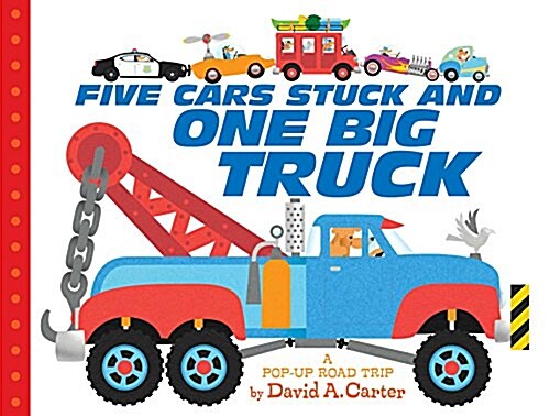 Five Cars Stuck and One Big Truck: A Pop-Up Road Trip (Board Books)