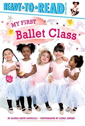 My First Ballet Class: Ready-To-Read Pre-Level 1 (Paperback)