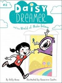 Daisy Dreamer and the World of Make-Believe (Paperback)