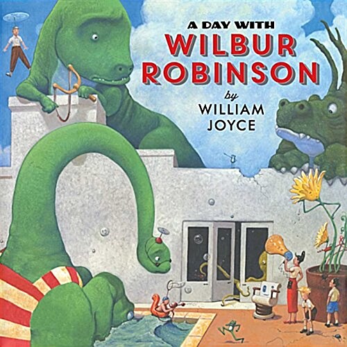 [중고] A Day with Wilbur Robinson (Hardcover, Reissue)