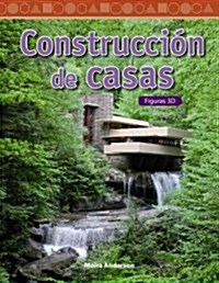 Contrucci? de Casas (Building Houses): Figuras 3D (3-D Shapes) (Paperback)