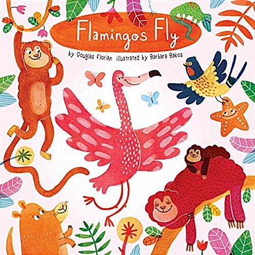 Flamingos Fly (Board Books)