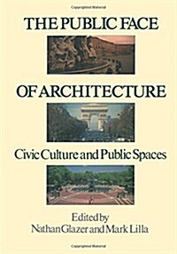 The Public Face of Architecture (Paperback)