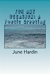 For Every Occasion: A Poetic Greeting: When You Cant Find the Words (Paperback)
