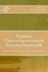 Prebiotic Galactooligosaccharide Enriched Buttermilk (Paperback)