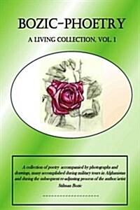 Bozic-Phoetry, a Living Collection, Vol. 1 (Paperback)