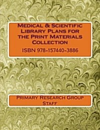 Medical & Scientific Library Plans for the Print Materials Collection (Paperback)