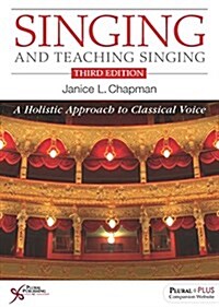 Singing and Teaching Singing (Paperback, 3rd)