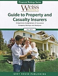Weiss Ratings Guide to Property & Casualty Insurers Fall 2011 (Paperback)