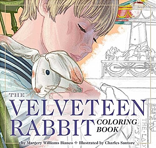 The Velveteen Rabbit Coloring Book: The Classic Edition Coloring Book (Paperback, Classic)