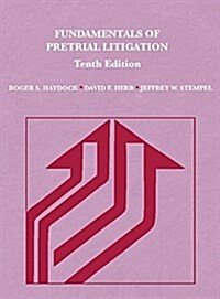 Fundamentals of Pretrial Litigation (Paperback, 10th, New)