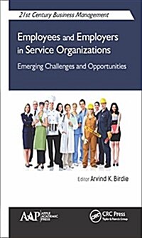 Employees and Employers in Service Organizations: Emerging Challenges and Opportunities (Hardcover)