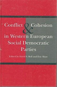 Conflict and cohesion in Western European social democratic parties