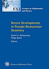 Recent Developments in Pseudo-Riemannian Geometry (Paperback)