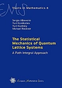 The Statistical Mechanics of Quantum Lattice Systems (Hardcover)