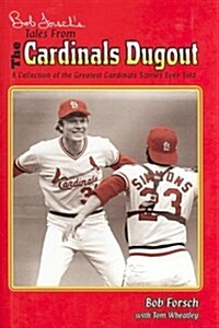 Bob Forschs Tales from the Cardinal Dugout (Paperback)