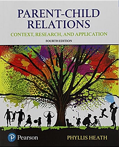 Parent-Child Relations: Context, Research, and Application, with Enhanced Pearson Etext -- Access Card Package [With Access Code] (Paperback, 4)