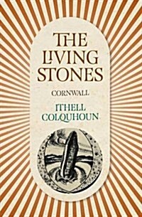 The Living Stones : Cornwall (Paperback)