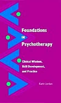 Foundations in Psychotherapy (Paperback, UK)