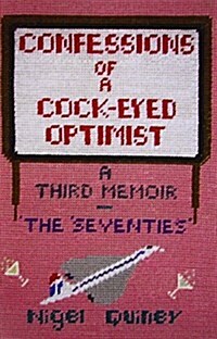 CONFESSIONS OF A CROSS EYED OPTIMIST (Paperback)