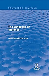 Routledge Revivals: The Violence of Language (1990) (Hardcover)