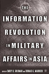 The Information Revolution in Military Affairs in Asia (Paperback, Softcover reprint of the original 1st ed. 2004)