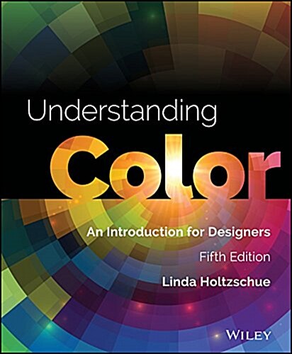 Understanding Color: An Introduction for Designers (Paperback, 5)