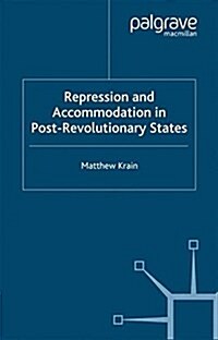 Repression and Accommodation in Post-Revolutionary States (Paperback, Softcover reprint of the original 1st ed. 2000)