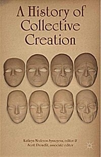 A History of Collective Creation (Paperback, 1st ed. 2013)