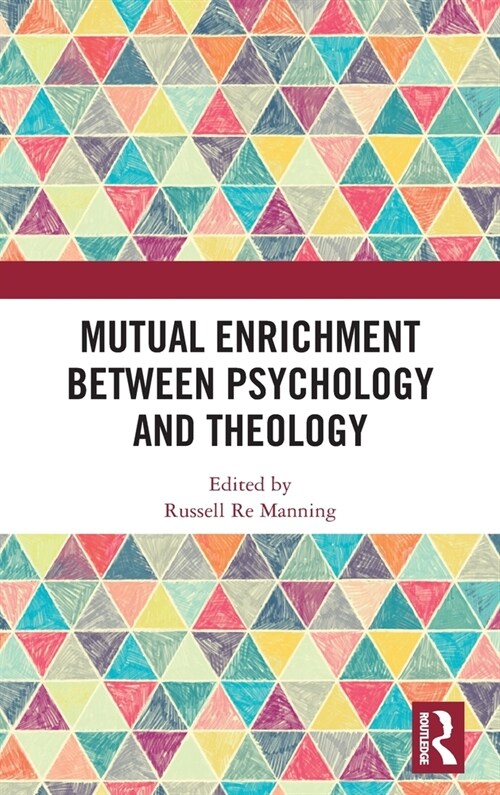 Mutual Enrichment between Psychology and Theology (Hardcover)