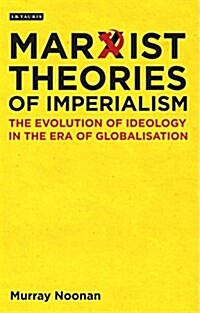 Marxist Theories of Imperialism : A History (Hardcover)