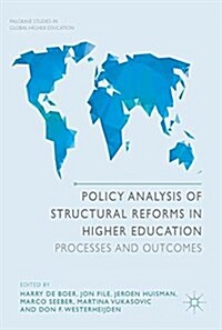 Policy Analysis of Structural Reforms in Higher Education: Processes and Outcomes (Hardcover, 2017)