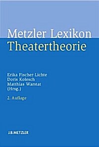 Metzler Lexikon Theatertheorie (Hardcover)