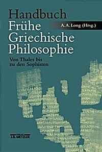 Handbuch Fr?e Griechische Philosophie: Von Thales Bis Zu Den Sophisten (Hardcover, Karte)