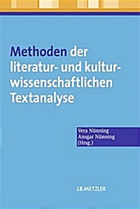 Methoden Der Literatur- Und Kulturwissenschaftlichen Textanalyse: Ans?ze - Grundlagen - Modellanalysen (Paperback, 2-Farbig)