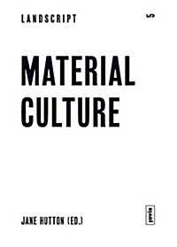 [중고] Landscript 5: Material Culture: Assembling and Disassembling Landscapes (Paperback, UK)