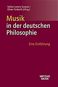 Musik in Der Deutschen Philosophie: Eine Einf?rung (Paperback)