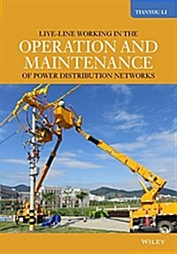 Live-Line Operation and Maintenance of Power Distribution Networks (Hardcover)
